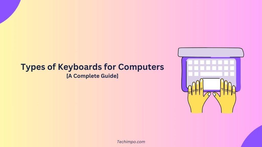 Types of Keyboards for Computers